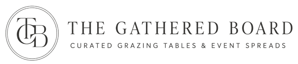 The Gathered Board — Curated Grazing Tables & Event Spreads